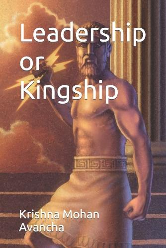 Leadership or Kingship
