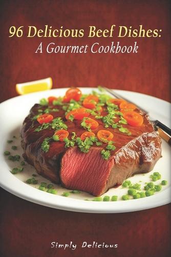 96 Delicious Beef Dishes
