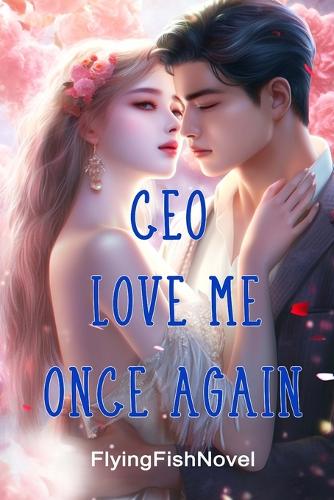 CEO, Love Me Once Again