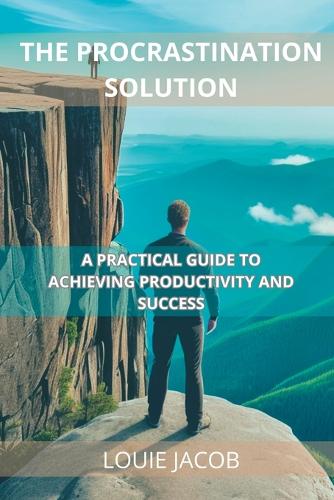 The Procrastination Solution