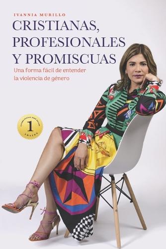 Cristianas, Profesionales Y Promiscuas
