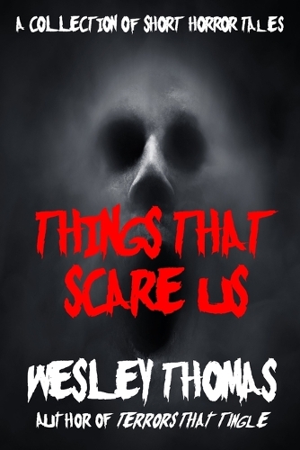 Things That Scare Us