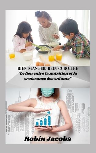 Bien Manger, Bien Croitre