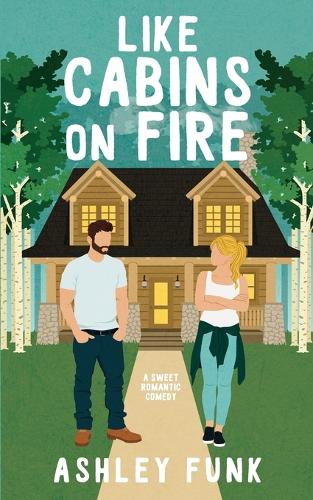 Like Cabins On Fire