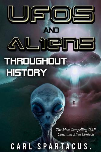 UFOs and Aliens Throughout History