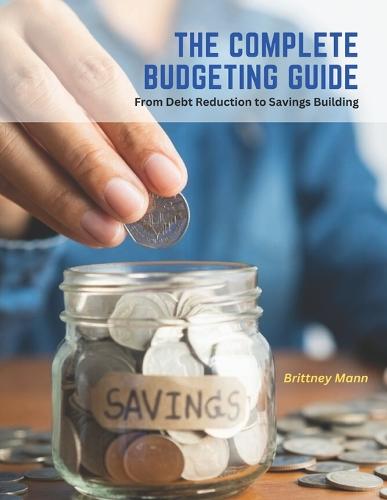 The Complete Budgeting Guide