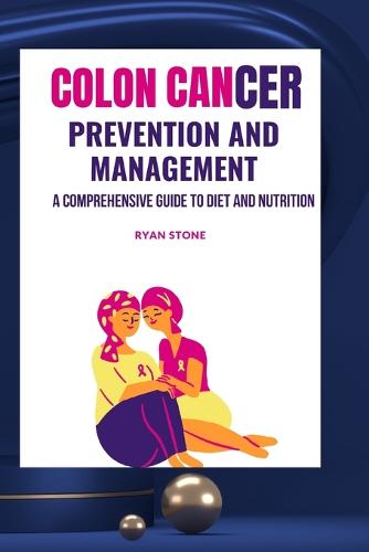 Colon Cancer Prevention and Management