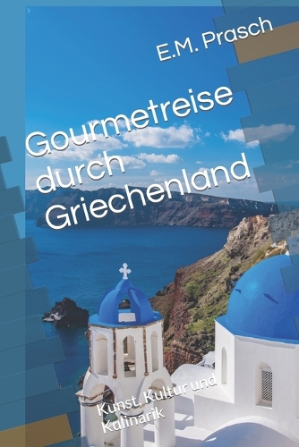 Gourmetreise durch Griechenland