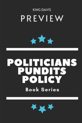 Preview of Politicians, Pundits & Policy
