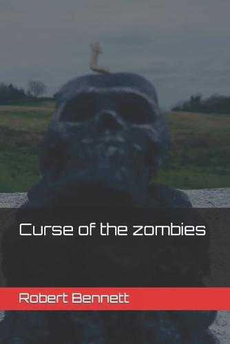 Curse of the zombies