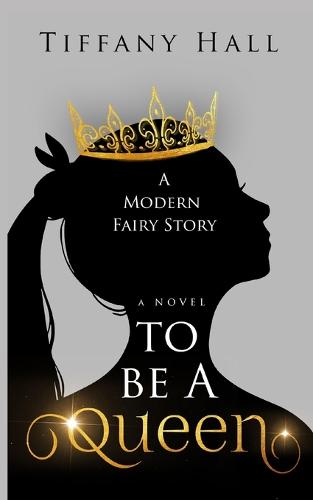 To Be A Queen