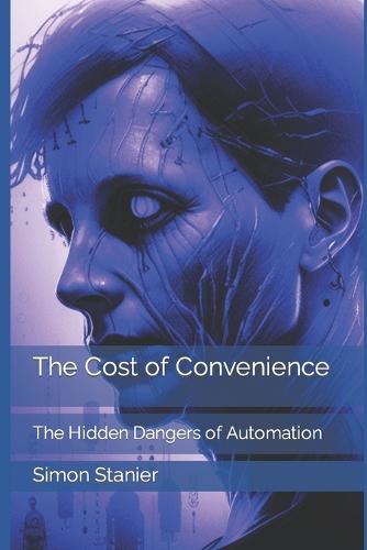 The Cost of Convenience