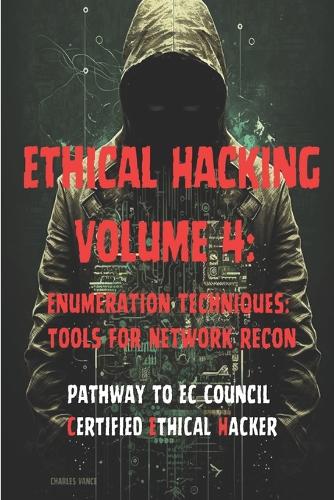 Ethical Hacking Volume 4