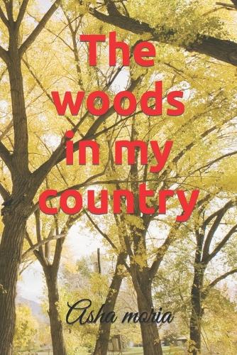 The woods in my country