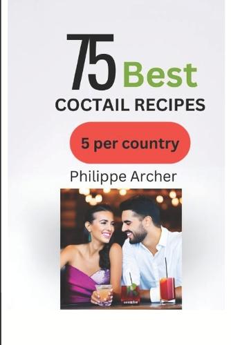 The best recipes cocktails by country Vol. I