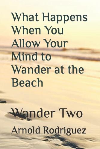 What Happens When You Allow Your Mind to Wander at the Beach