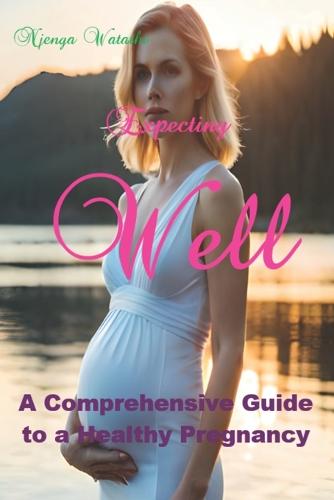 Expecting Well