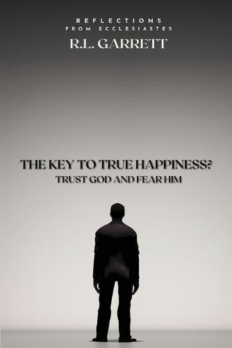 The Key to True Happiness? Remember God and Fear Him
