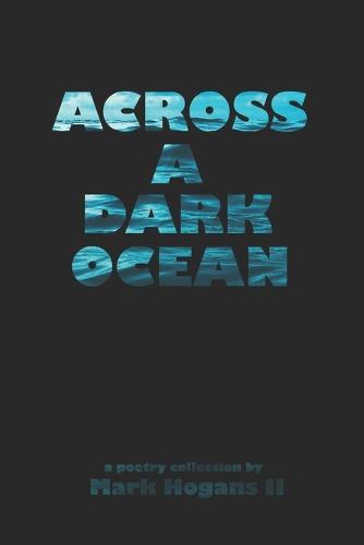 Across A Dark Ocean