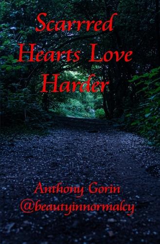 Scarred Hearts Love Harder