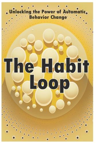 The Habit Loop