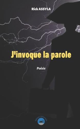J'invoque la parole !