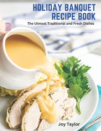 Holiday Banquet Recipe Book