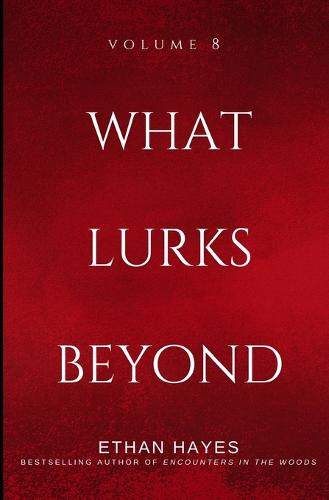 What Lurks Beyond