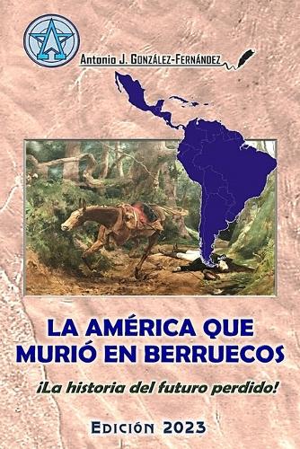 La América Que Murió En Berruecos