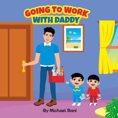 Going To Work With Daddy