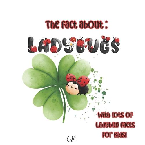 The fact about Ladybugs