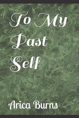 To My Past Self