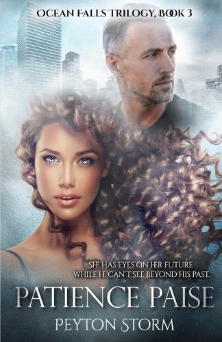 Patience Paise (Ocean Falls Trilogy Book 3)