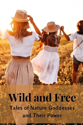 Wild and Free