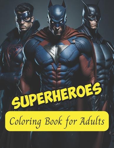 Superhero Coloring Book for Adults Young Superheroes - Perfect for Men and Women