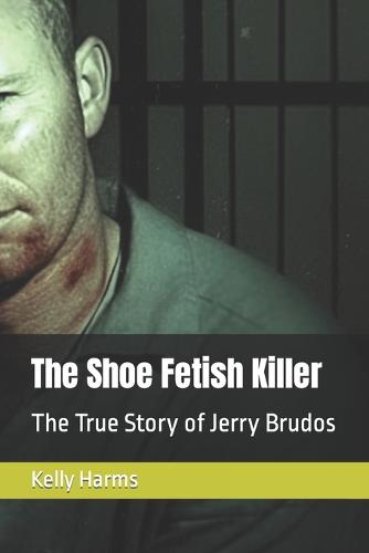 The Shoe Fetish Killer