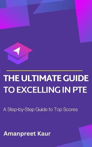 The Ultimate Guide to Excelling in PTE