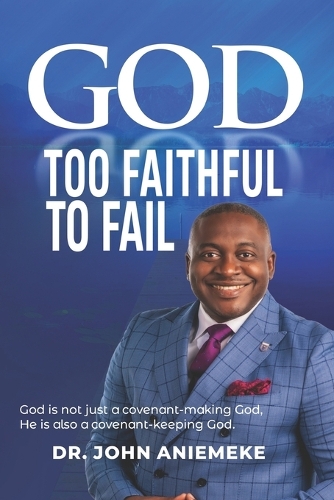 God Too Faithful to Fail