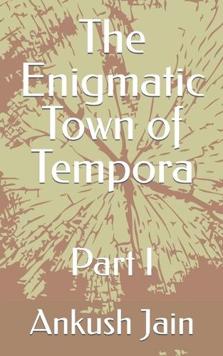 The Enigmatic Town of Tempora