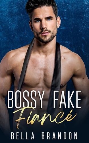 Bossy Fake Fiancé