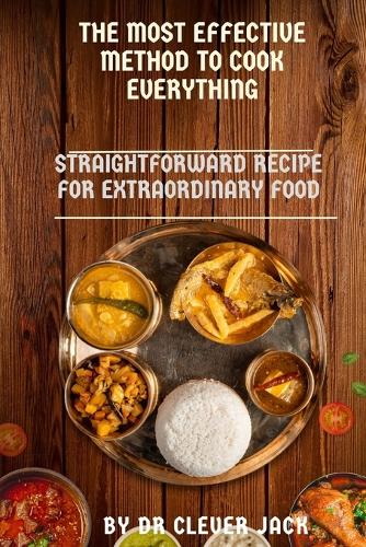 The most effective methods to cook everything