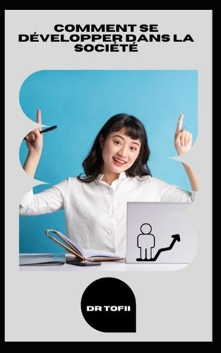 Comment Se Developper Dans La Societe