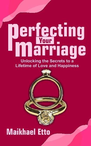 Perfecting Your Marriage
