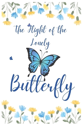 The Flight of the Lonely Butterfly Motivational Story Book for Children