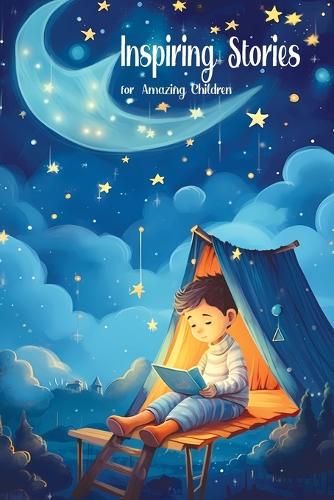 Inspiring Stories for Amazing Children