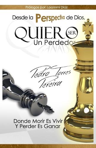 Desde la perspectiva de Dios, yo quiero ser un perdedor