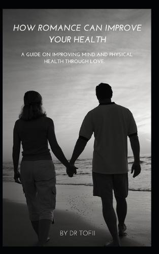 How Romance Can Improve Your Health