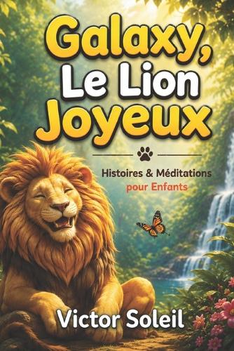 Galaxy, Le Lion Joyeux