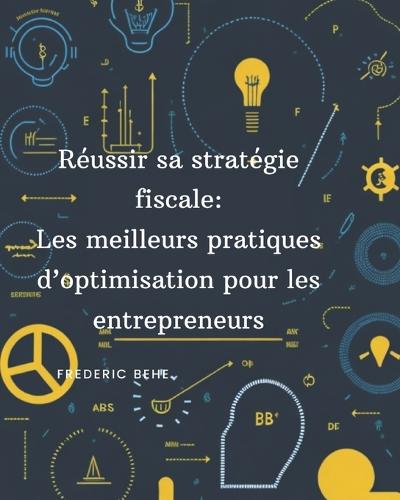 Réussir sa stratégie fiscale