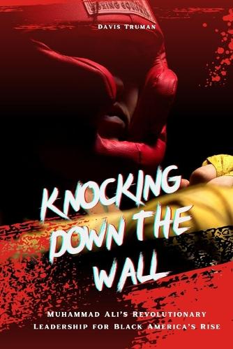 Knocking Down The Wall